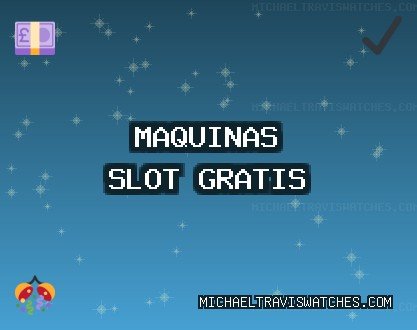 Sitios de Slots - 1157 Giros Gratis | michaeltraviswatches.com